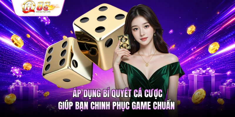 Áp dụng bí quyết cá cược giúp bạn chinh phục game chuẩn