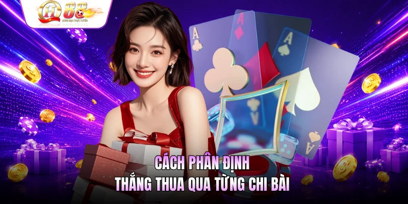 Cách phân định thắng thua qua từng chi bài
