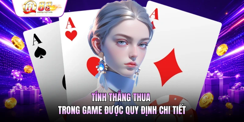 Tính thắng thua trong game được quy định chi tiết